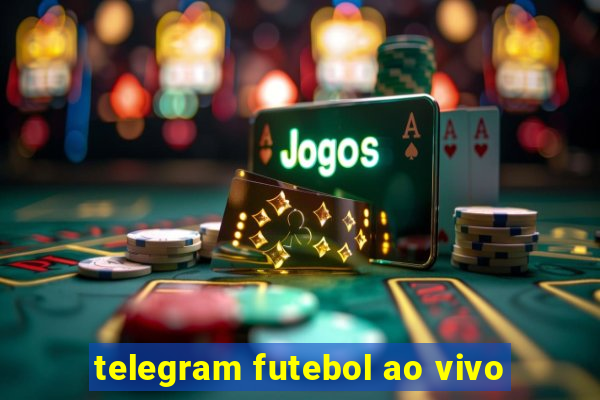 telegram futebol ao vivo